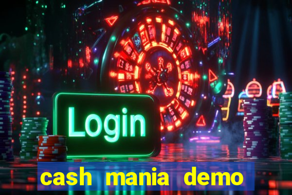 cash mania demo live bet